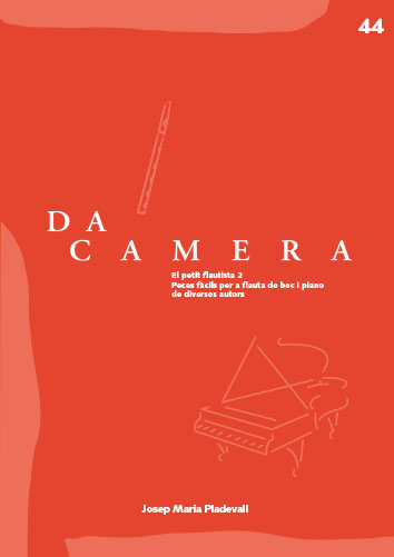 Da Camera 43: El petit flautista 2. Peces fàcils per a flauta de bec i piano de diversos autors